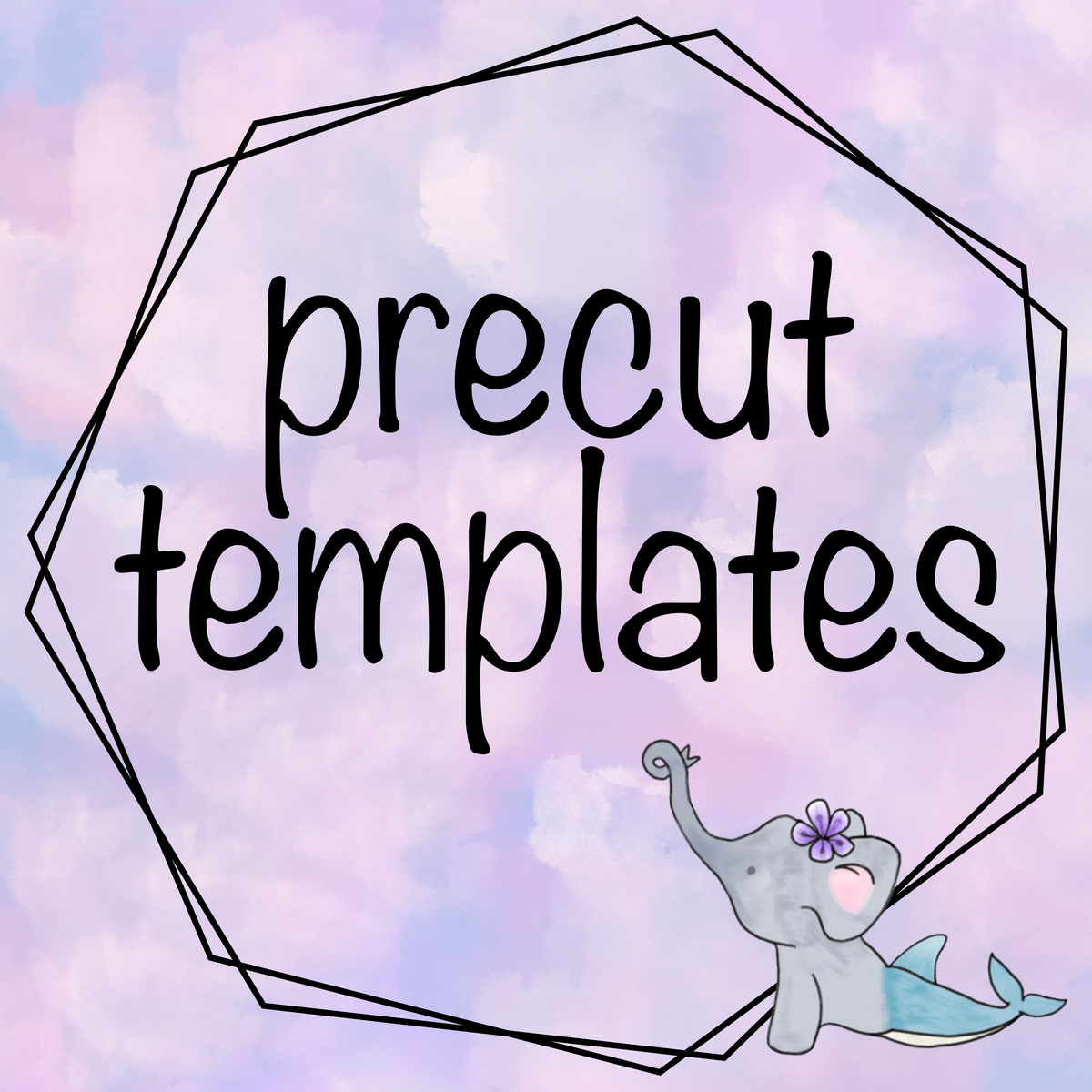 Precut Templates