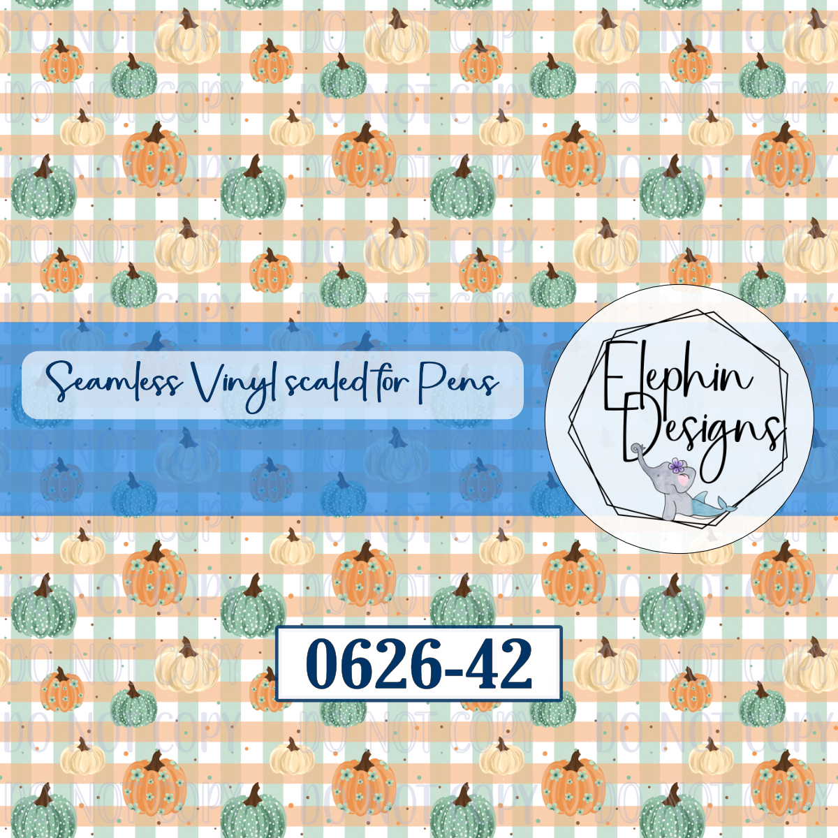 A repeating autumn-themed pattern with orange and cream pumpkins, teal and cream gingham checks, and a blue horizontal band across the center. Text overlays read 'Seamless Vinyl scaled for Pens', '0626-42', and show the brand 'Elephin Designs'.