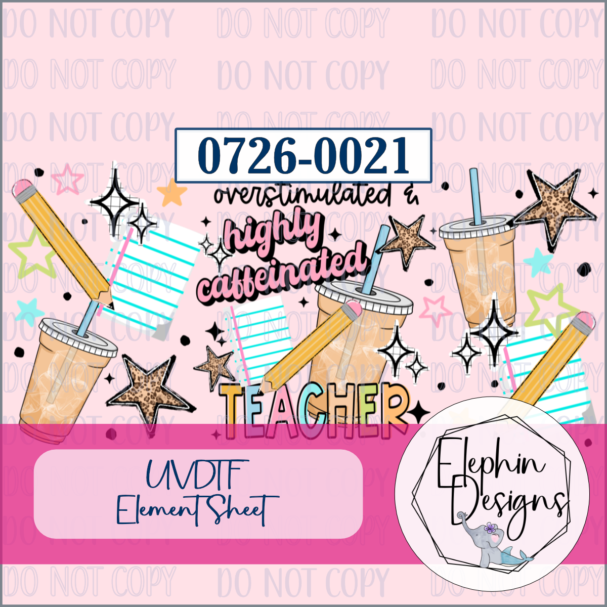 UV DTF Element Sheet | Overstimulated & Highly Caffeinated Teacher | 0726-0021